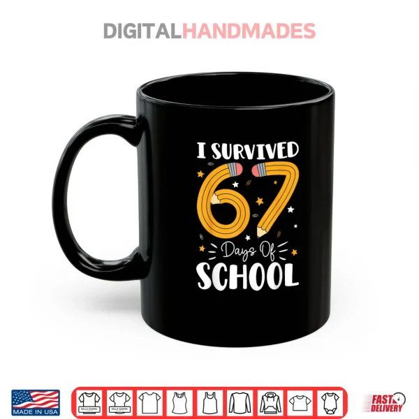 Mug I Survived 67 Days of School Funny 67 Teachers Students Meme Shirt
