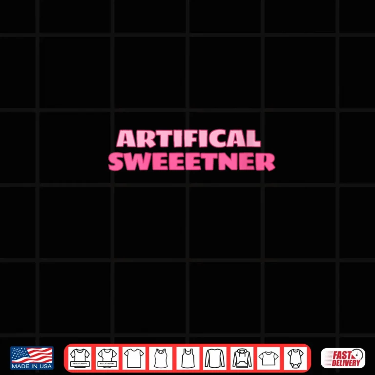 Design Artificial Sweetener Cute Sarcastic Novelty Gear Shirt