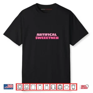 Artificial Sweetener Cute Sarcastic Novelty Gear Shirt