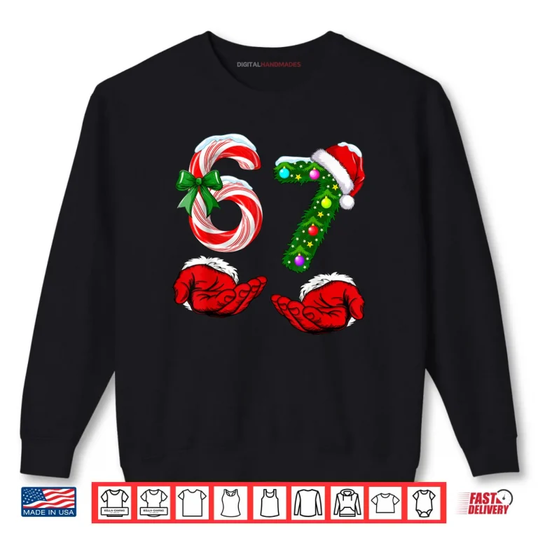 67 Christmas 6 7 Meme Pajamas Holiday Gen Alpha Slang Shirt 1 Sweatshirt 67 Christmas 6 7 Meme Pajamas Holiday Gen Alpha Slang Shirt 1