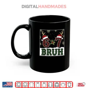 Mug 67 Bruh Christmas Plaid Antlers Santa Hat Meme Shirt