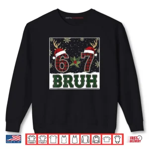 Sweatshirt 67 Bruh Christmas Plaid Antlers Santa Hat Meme Shirt