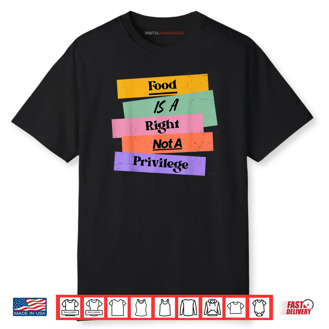 Food is A Right Not A Privilege Human Rights Food Shirt Food is A Right Not A Privilege Human Rights Food Shirt