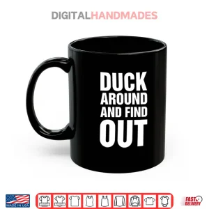 Anaheim Ducks Duck Around And Find Out Shirt 3 Mug Anaheim Ducks Duck Around And Find Out Shirt 1