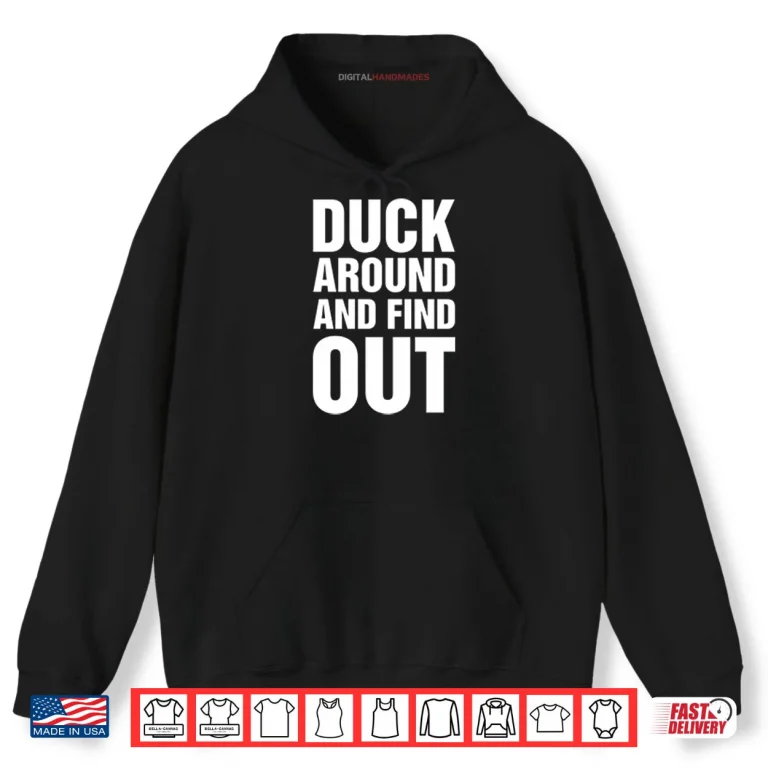 Hoodie Anaheim Ducks Duck Around And Find Out Shirt 1
