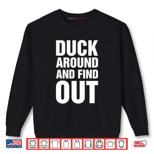 Anaheim Ducks Duck Around And Find Out Shirt 1 Sweatshirt Anaheim Ducks Duck Around And Find Out Shirt 1