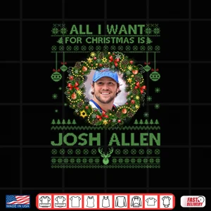 Design All I Want For Christmas Is Josh Allen Shirt 1
