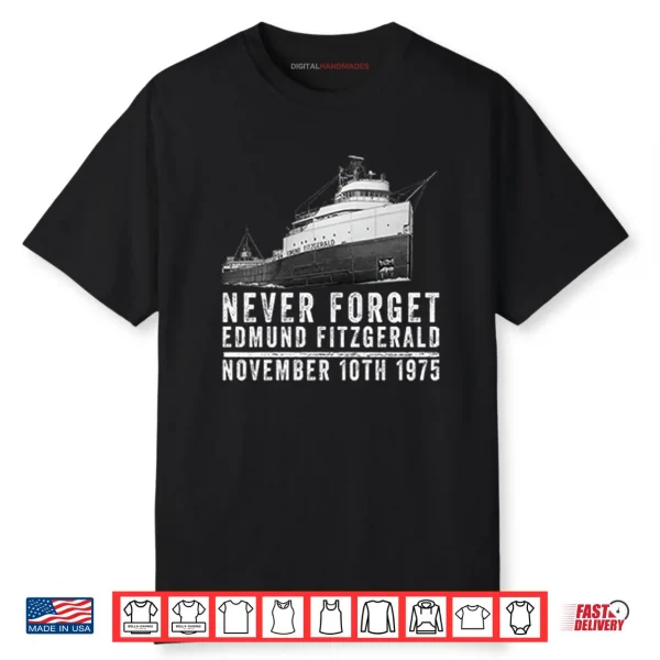 Never Forget Edmund Fitzgerald November 10th 1975 Shirt