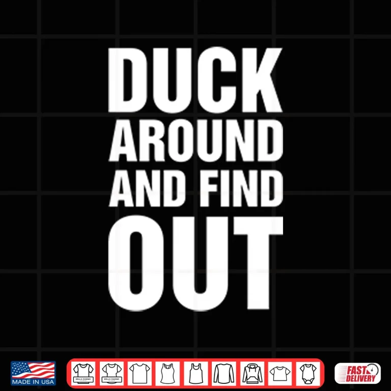 Design Anaheim Ducks Duck Around And Find Out Shirt