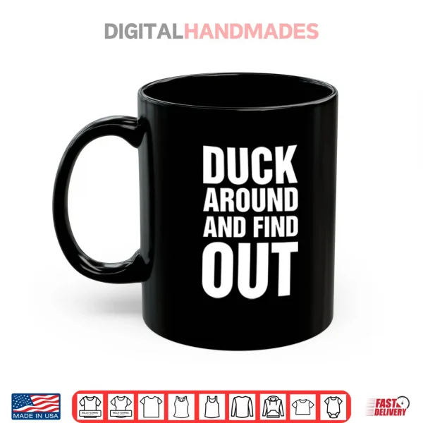 Anaheim Ducks Duck Around And Find Out Shirt 3 Mug Anaheim Ducks Duck Around And Find Out Shirt