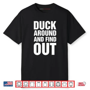 Anaheim Ducks Duck Around And Find Out Shirt
