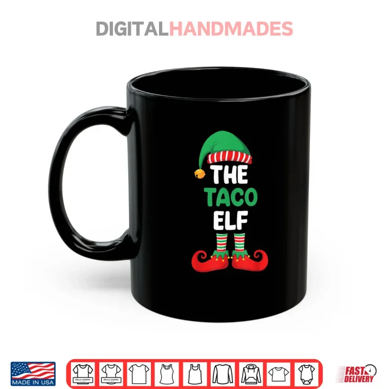 Mug The Taco Elf Shirt Funny Christmas for Taco Lover Foodie Top Shirt