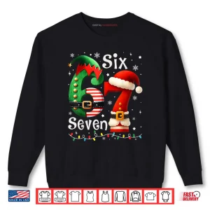Sweatshirt Six Seven 67 Meme 6 7 Elf Santa Christmas Pajamas Shirt
