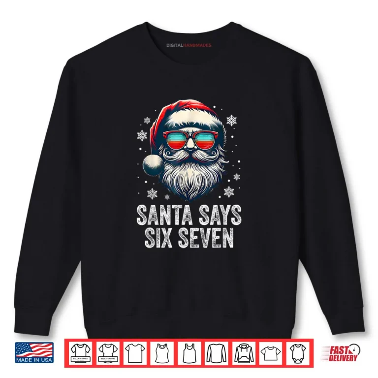 Sweatshirt Santa 67 Meme Funny Six Seven Christmas Xmas Pajama Shirt