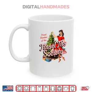 Mug Proud Member of Tinsel Tits Society Lady Funny Christmas Shirt
