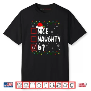 Nice Naughty 6 7 Meme 67 Christmas Six Seven Xmas Shirt