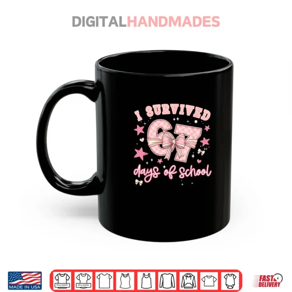 Mug I Survived 67 Days of School Pink Coquette Bow Six Seven Shirt