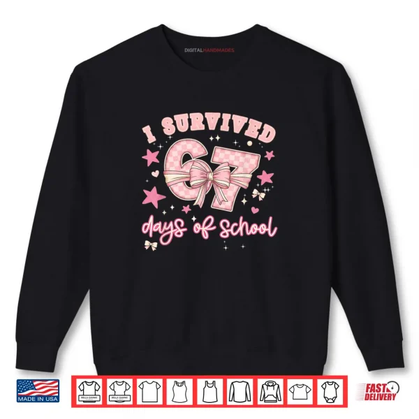 Sweatshirt I Survived 67 Days of School Pink Coquette Bow Six Seven Shirt