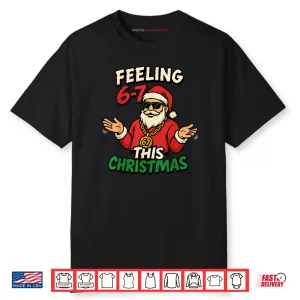 Funny Christmas 6 7 67 Six Seven Christmas Shirt