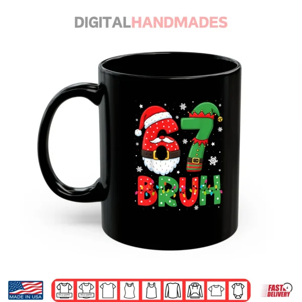 Bruh 67 Six Seven 6 7 Meme Christmas Boys Santa Elf Shirt 3 Mug Bruh 67 Six Seven 6 7 Meme Christmas Boys Santa Elf Shirt