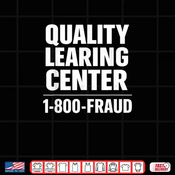 Design Quality Learning Center School Quote Shirt 2