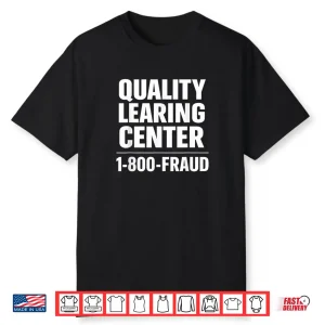 Quality Learning Center School Quote Shirt