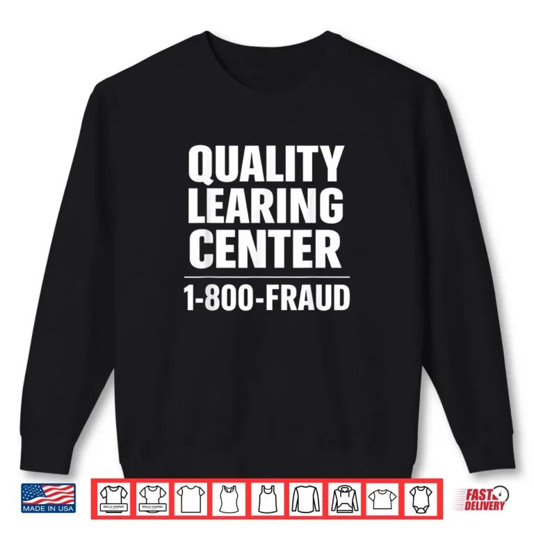 Sweatshirt Quality Learning Center School Quote Shirt 2