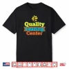 Quality Learning Center School Quote Funny Shirt