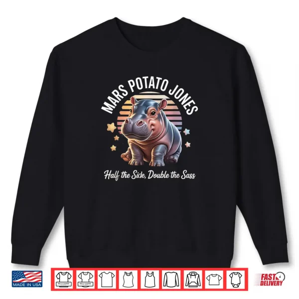 Sweatshirt Mars Potato Jones Hippo Humor Animal Lovers Shirt