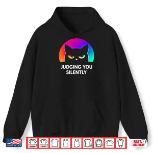 Hoodie Judging You Silently Cat Shirt
