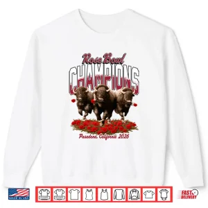 Rose Bowl Champions Pasadena California 2026 Shirt 1 Sweatshirt Rose Bowl Champions Pasadena California 2026 Shirt