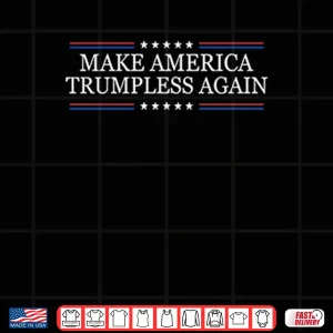 Design Make America Trumpless Again Shirt