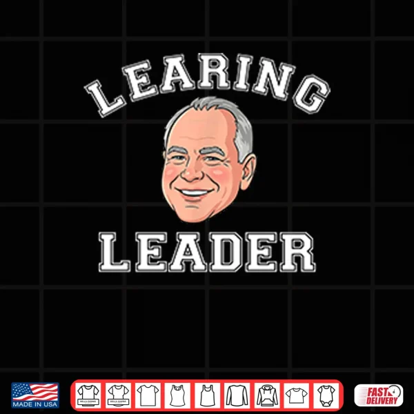 Design Learing Leader Tim Walz Shirt