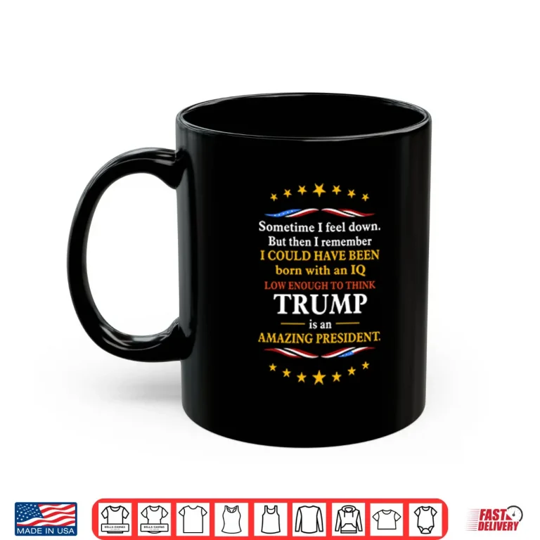 IQ Low Enough To Think Trump Is An Amazing President Shirt 3 Mug IQ Low Enough To Think Trump Is An Amazing President Shirt
