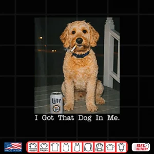 I Got That Dog In Me Golden Doodle Shirt 4 Design I Got That Dog In Me Golden Doodle Shirt