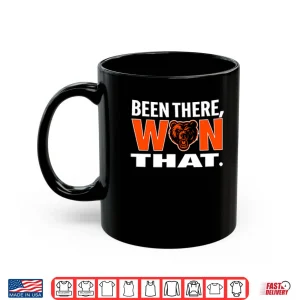 Mug Been There Won That Chicago Bears Shirt