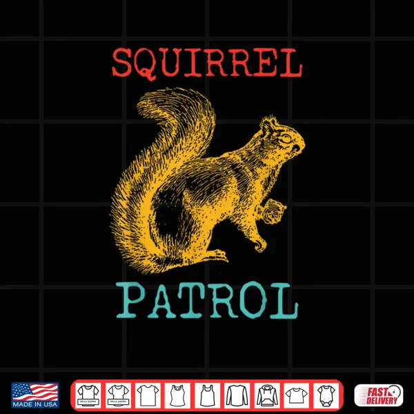Squirrel Patrol Shirt 4 Design Squirrel Patrol Shirt