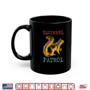 Mug Squirrel Patrol Shirt