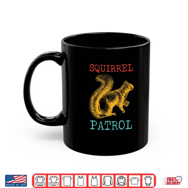 Squirrel Patrol Shirt 3 Mug Squirrel Patrol Shirt