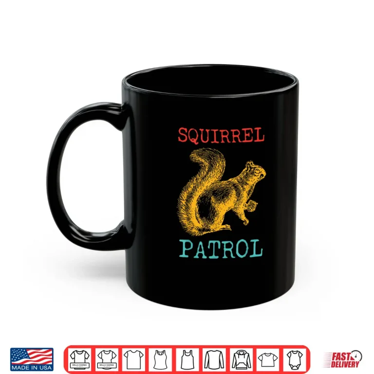 Mug Squirrel Patrol Shirt