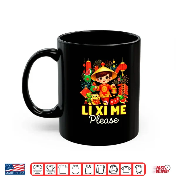 Mug Li Xi Me Please Chuc Mung NAM Moi Vietnamese Lunar New Year Shirt