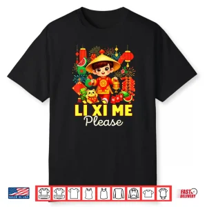 Li Xi Me Please Chuc Mung NAM Moi Vietnamese Lunar New Year Shirt