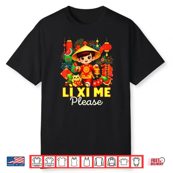 Li Xi Me Please Chuc Mung NAM Moi Vietnamese Lunar New Year Shirt