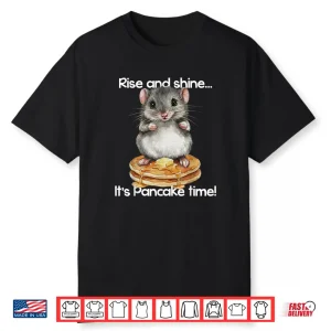 Hamster Rise and Shine It’s Pancake Time Breakfast Shirt