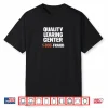 Quality Learning Center School Quote Shirt