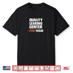 Quality Learning Center School Quote Shirt