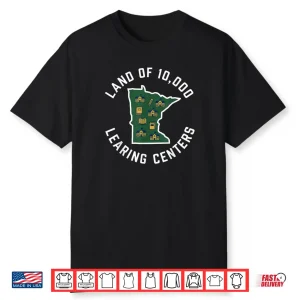 Land of 10000 LEARING Centers Quality Learning State Shirt