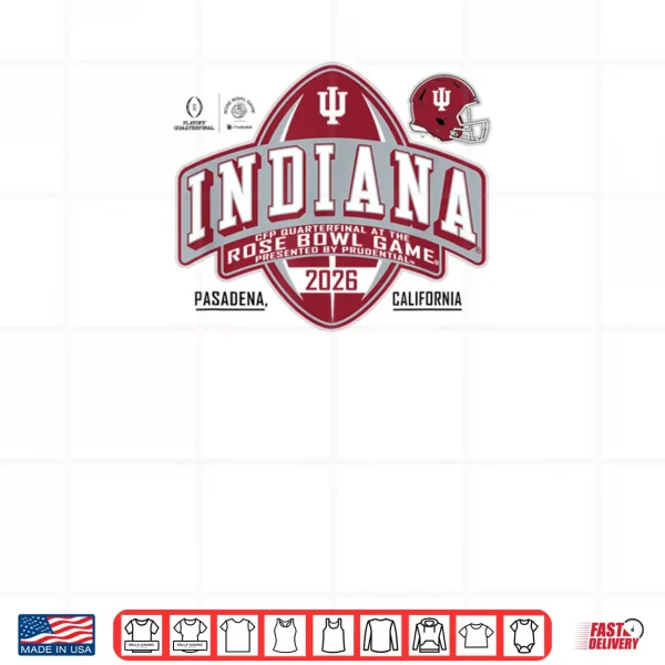 Indiana Hoosiers Rose Bowl 2025 2026 CFP Quarterfinal White Shirt 4 Design Indiana Hoosiers Rose Bowl 2025 2026 CFP Quarterfinal White Shirt