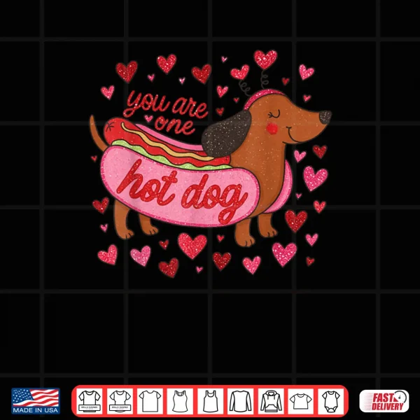 Design You are One Hot Dog Valentine Dachshund Mama Dog Mom Shirt