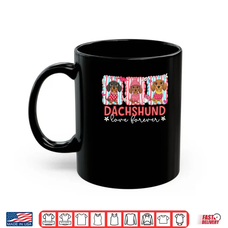 Mug Preppy Valentine Dachshund Love Forever Cute Dog Lover Shirt